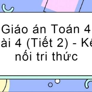 Giáo án Toán Bài 4 (Kết nối tri thức): Biểu thức chữ (Tiết 2) | Toán 4