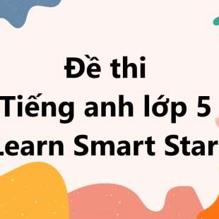 Bộ 10 đề thi giữa kì 1 Tiếng anh lớp 5 iLearn Smart Start có đáp án năm 2024