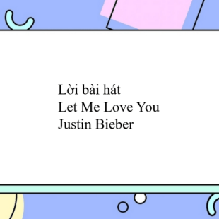 Lời Bài Hát Let Me Love You Ft. Justin Bieber