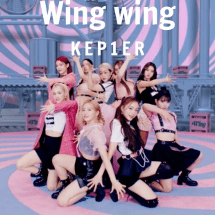 Lời bài hát Wing wing Kep1Er Wing wing Lyrics