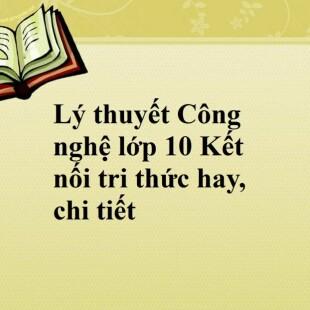 Lý thuyết Công nghệ 10 Bài 2 (Kết nối tri thức 2022): Cây trồng và các yếu tố chính trong trồng trọt