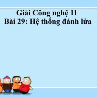 Giải Công nghệ 11 Bài 29: Hệ thống đánh lửa