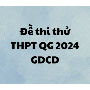 Đề thi thử GDCD trường THPT Chuyên Thái Bình 2024 có đáp án