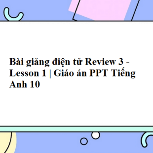 Bài Giảng điện Tử Review 3 Language Lớp 10 Giáo án Ppt Tiếng Anh 10