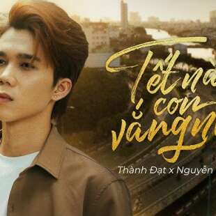 Lời bài hát Tết Này Con Vắng Nhà - Thành Đạt x Nguyễn Đình Tín | Tết Này Con Vắng Nhà Lyrics