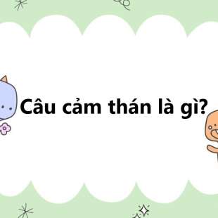 Câu cảm thán là gì? Đặc điểm, nhận biết câu cảm thán