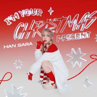 Lời bài hát I'm Your Christmas Present - Han Sara | I'm Your Christmas Present Lyrics