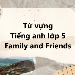 Từ vựng Tiếng anh lớp 5 Unit 9: In the park - Family and Friends