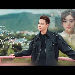 Lời bài hát Bám Theo Em Cả Đời - Thiên Tú | Bám Theo Em Cả Đời Lyrics