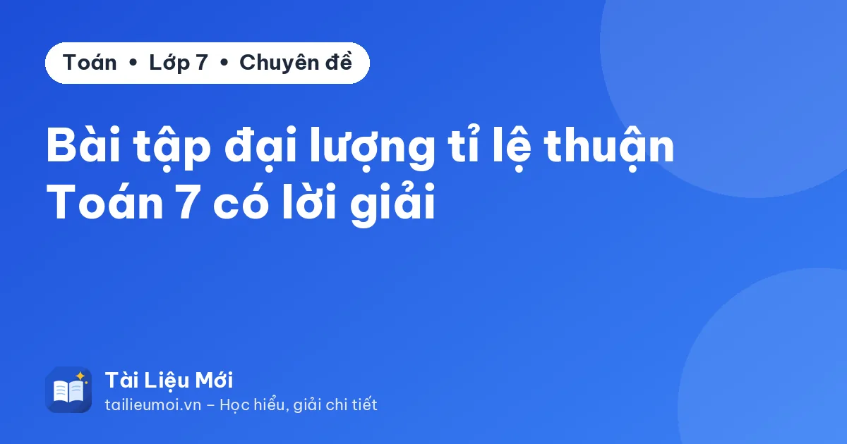 Bài tập đại lượng tỉ lệ thuận Toán 7 có lời giải