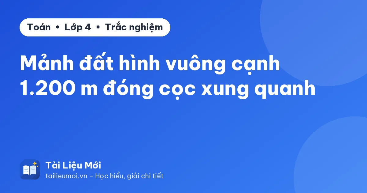 Mảnh đất hình vuông cạnh 1.200 m đóng cọc xung quanh