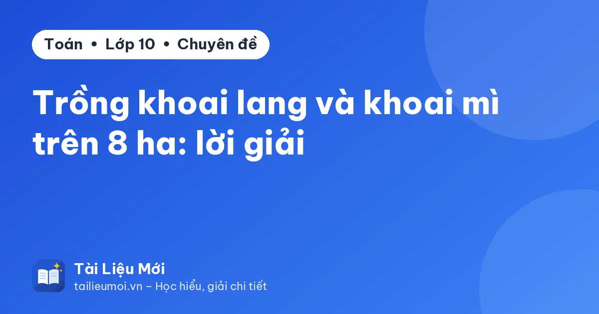Trồng khoai lang và khoai mì trên 8 ha: lời giải