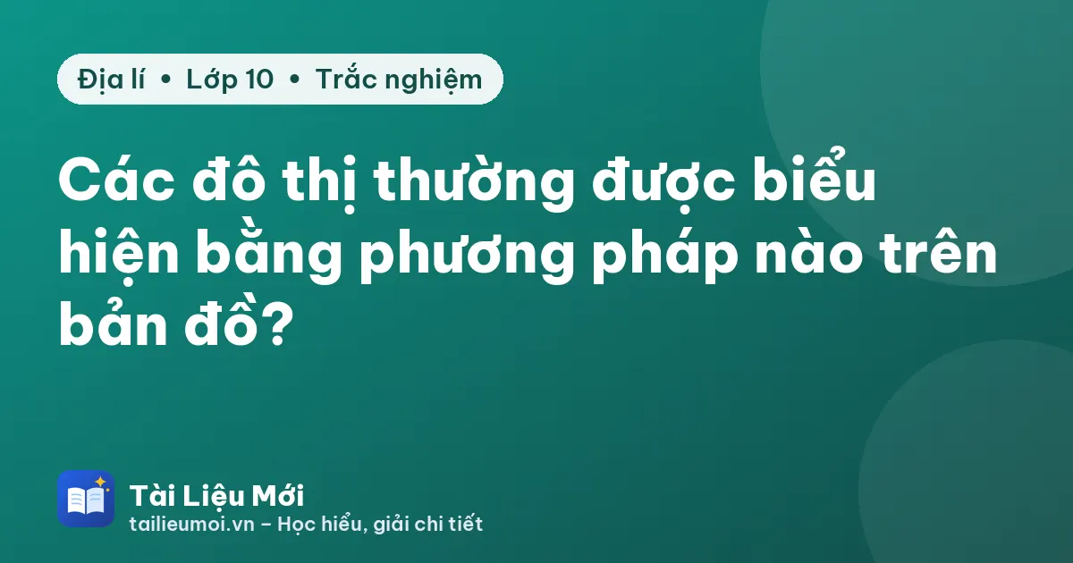 Các đô thị thường được biểu hiện bằng phương pháp nào trên bản đồ?