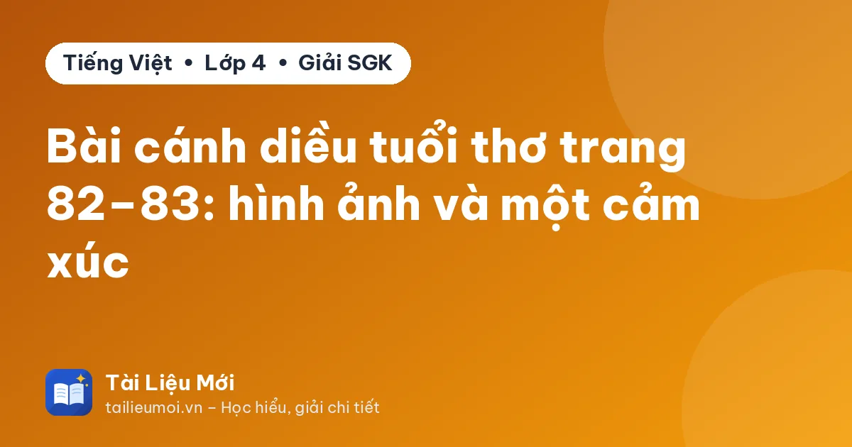 Bài cánh diều tuổi thơ trang 82–83: hình ảnh và một cảm xúc