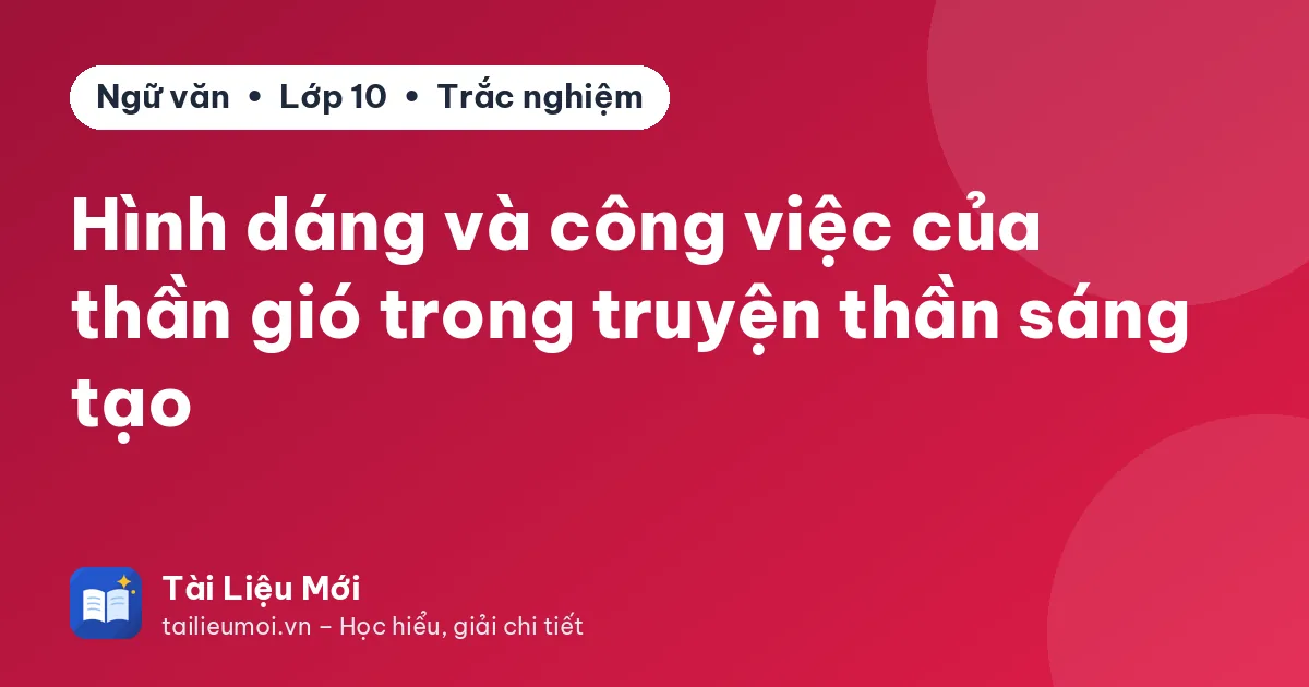 Hình dáng và công việc của thần gió trong truyện thần sáng tạo