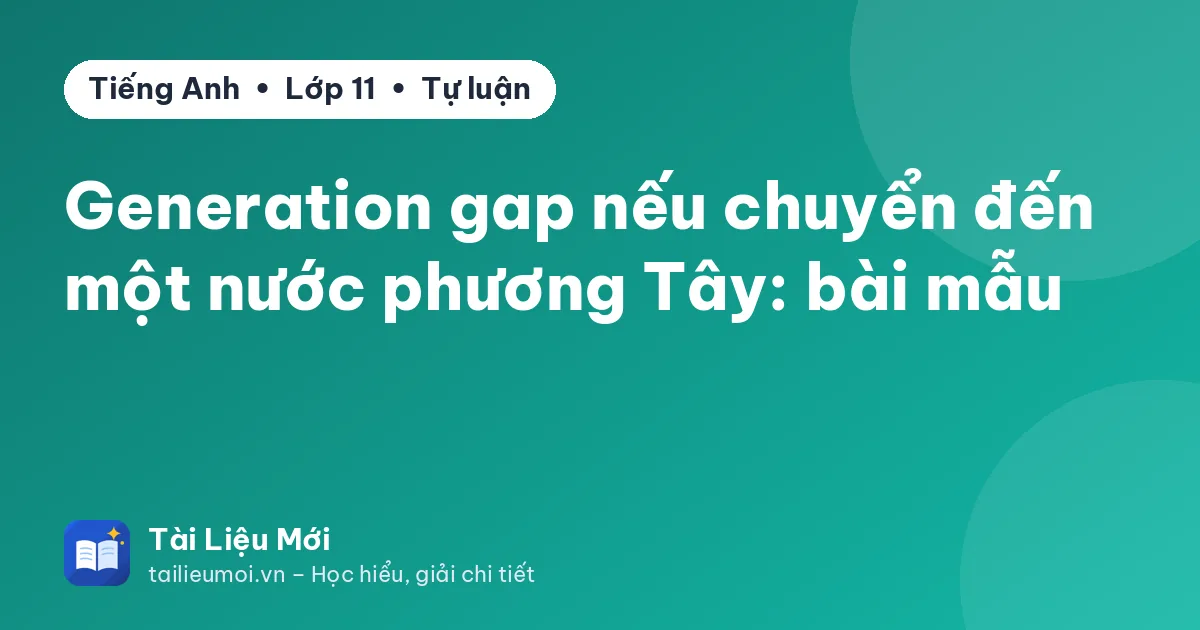 Generation gap nếu chuyển đến một nước phương Tây: bài mẫu