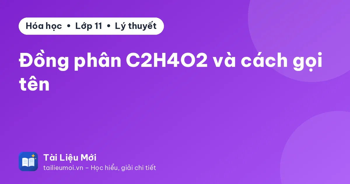 Đồng phân C2H4O2 và cách gọi tên