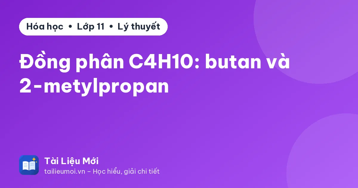 Đồng phân C4H10: butan và 2-metylpropan