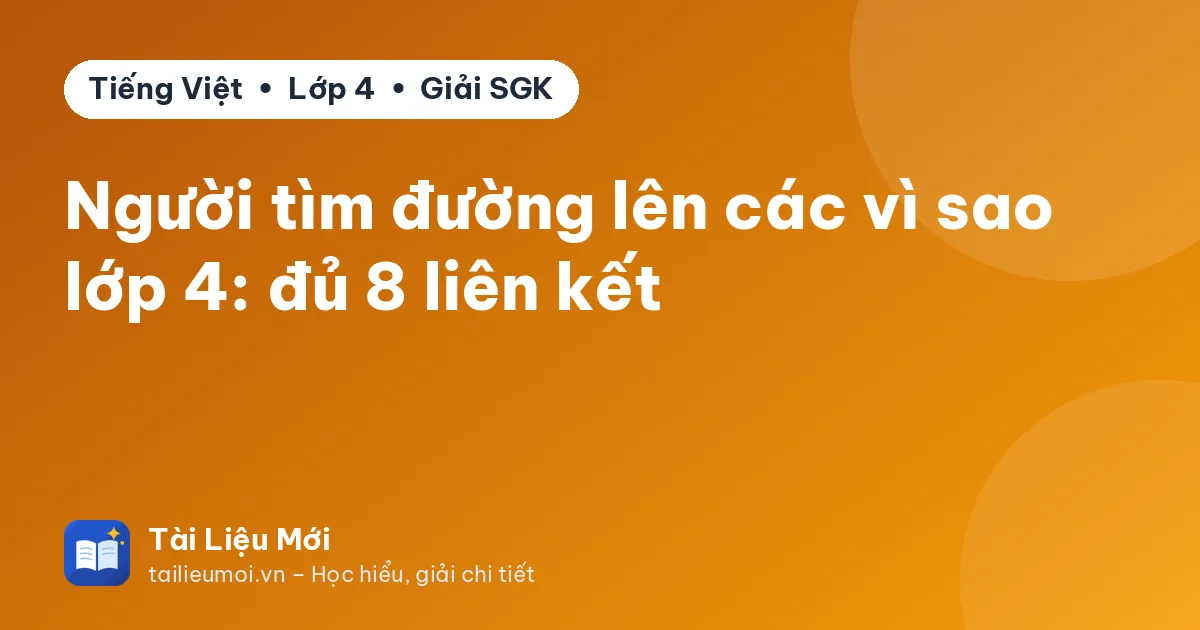 Người tìm đường lên các vì sao lớp 4: đủ 8 liên kết