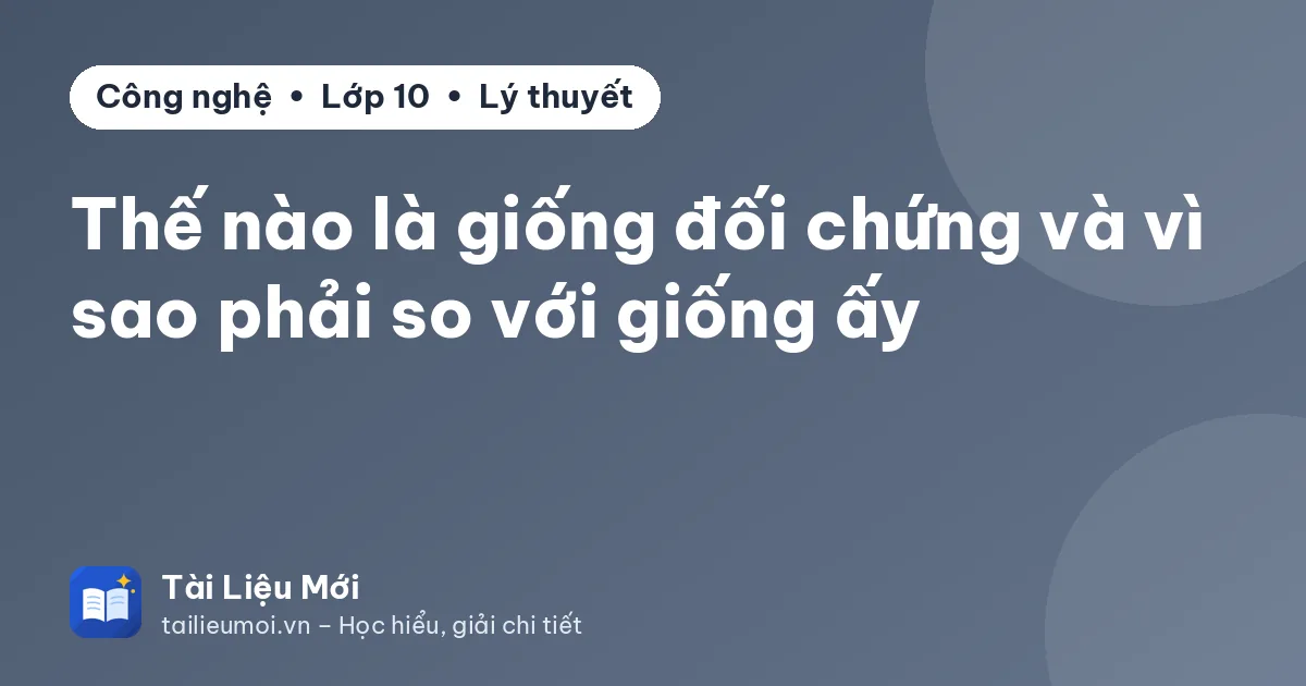 Thế nào là giống đối chứng và vì sao phải so với giống ấy