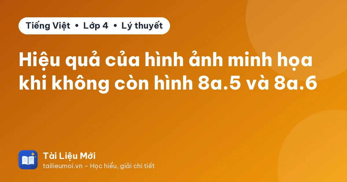 Hiệu quả của hình ảnh minh họa khi không còn hình 8a.5 và 8a.6