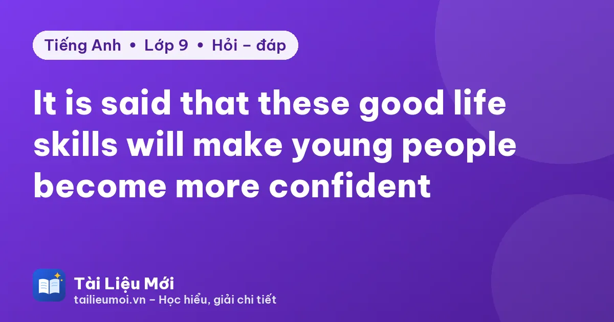 It is said that these good life skills will make young people become more confident