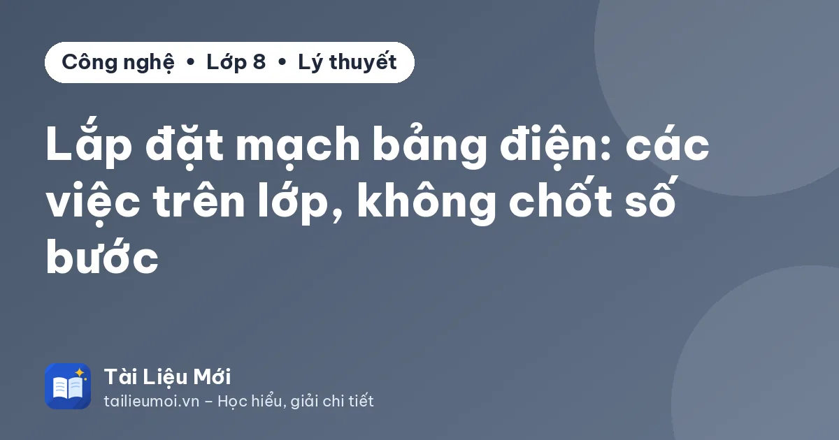 Lắp đặt mạch bảng điện: các việc trên lớp, không chốt số bước