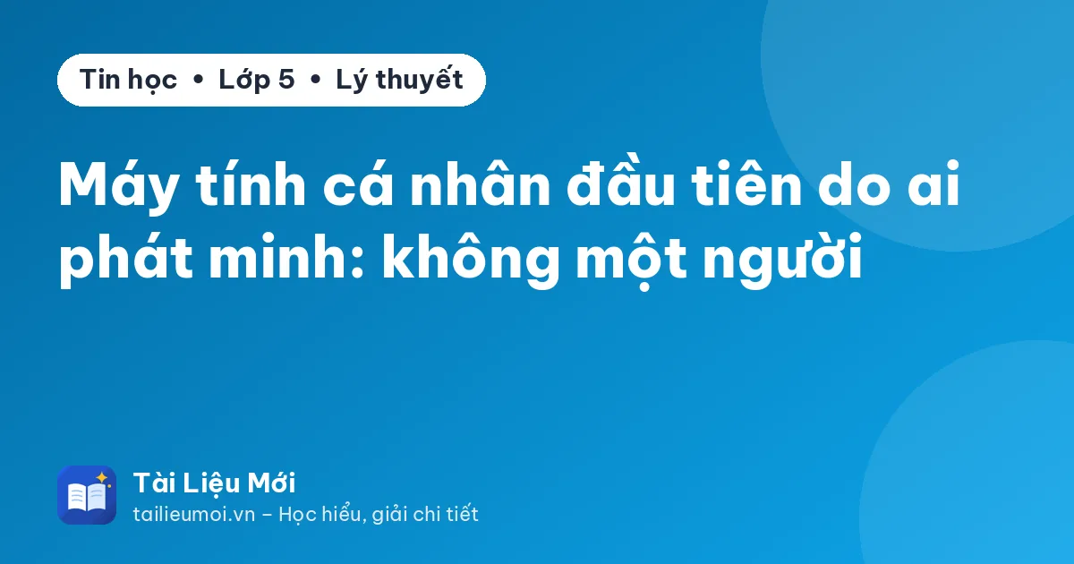 Máy tính cá nhân đầu tiên do ai phát minh: không một người