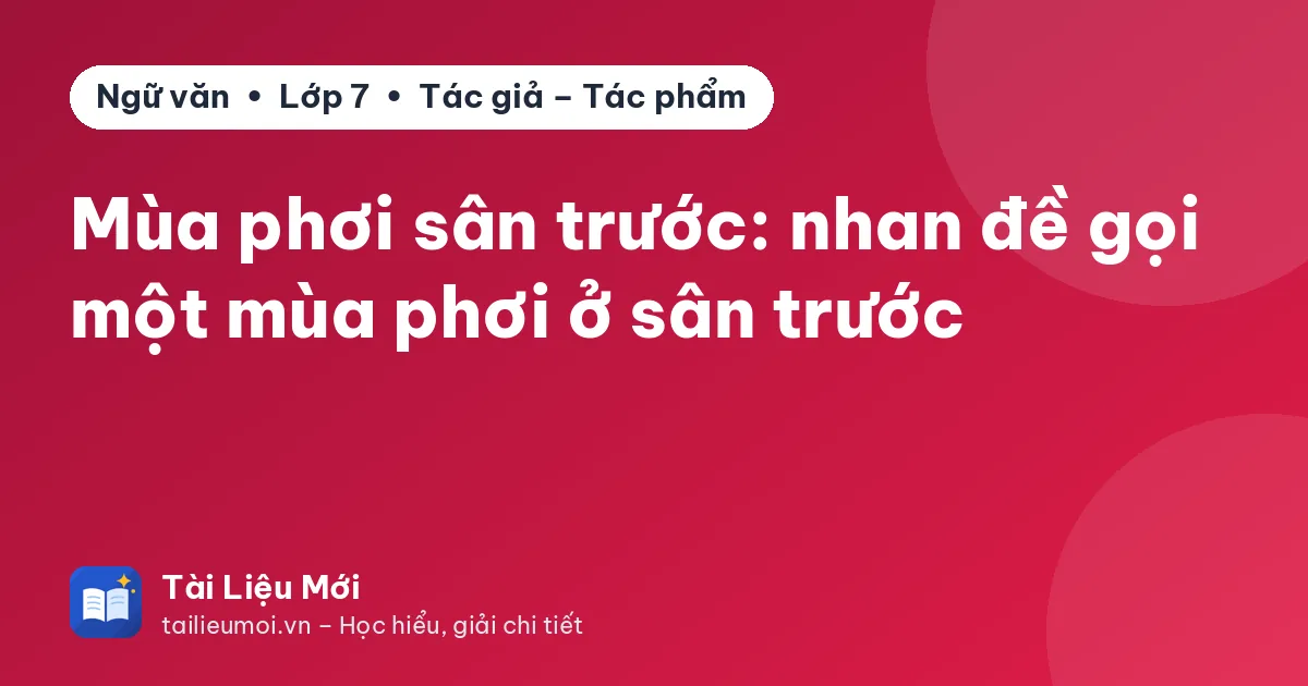 Mùa phơi sân trước: nhan đề gọi một mùa phơi ở sân trước