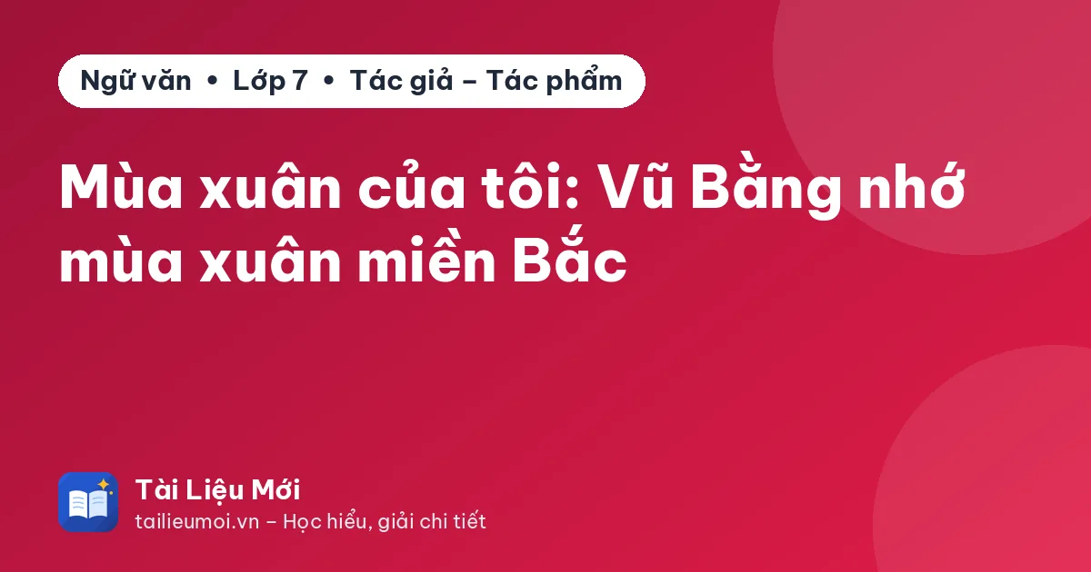 Mùa xuân của tôi: Vũ Bằng nhớ mùa xuân miền Bắc