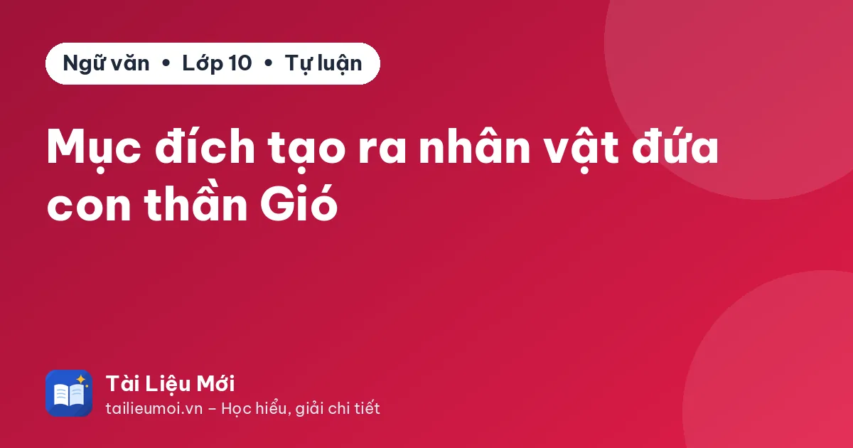 Mục đích tạo ra nhân vật đứa con thần Gió