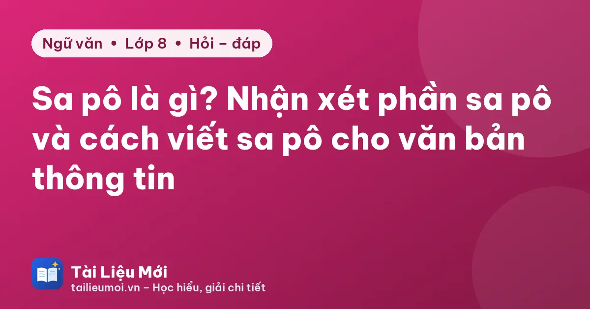 Sa pô là gì? Nhận xét phần sa pô và cách viết sa pô cho văn bản thông tin