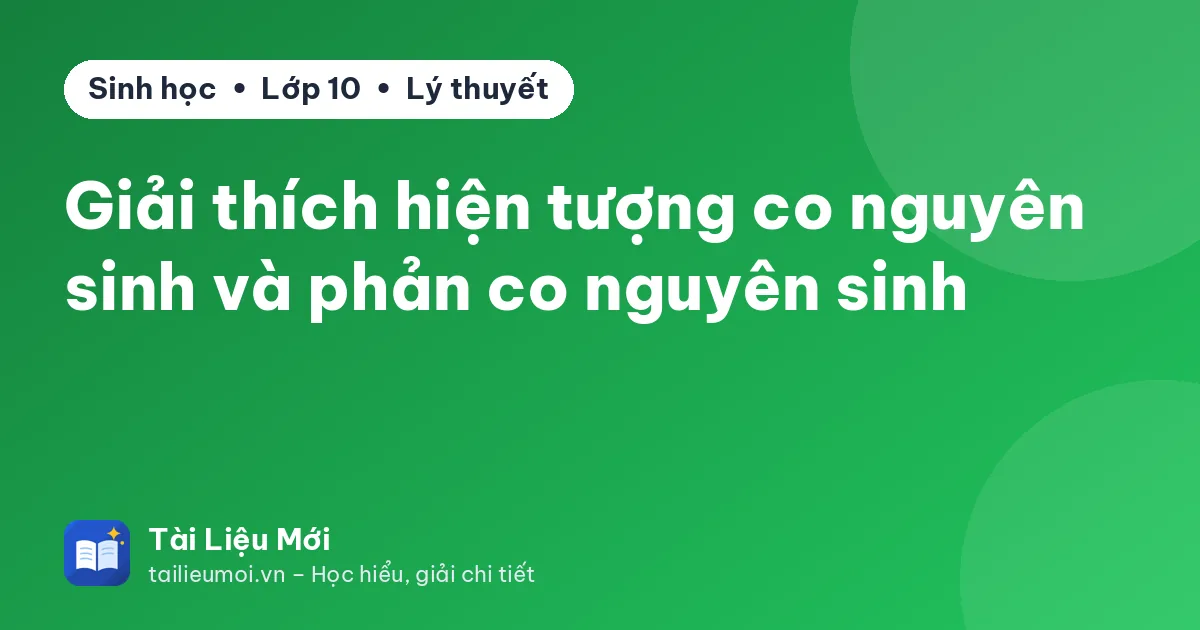Giải thích hiện tượng co nguyên sinh và phản co nguyên sinh