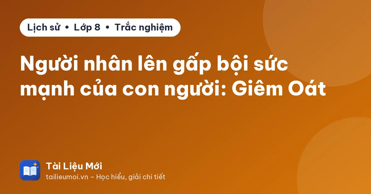 Người nhân lên gấp bội sức mạnh của con người: Giêm Oát
