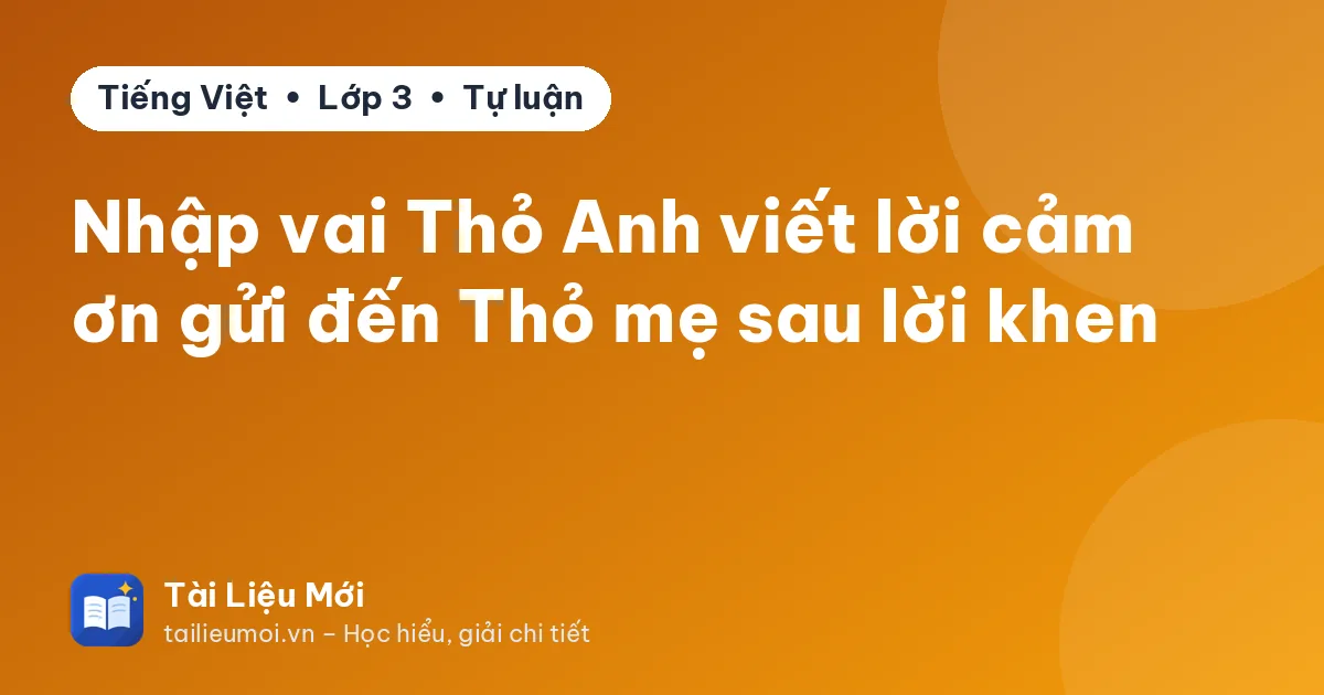 Nhập vai Thỏ Anh viết lời cảm ơn gửi đến Thỏ mẹ sau lời khen
