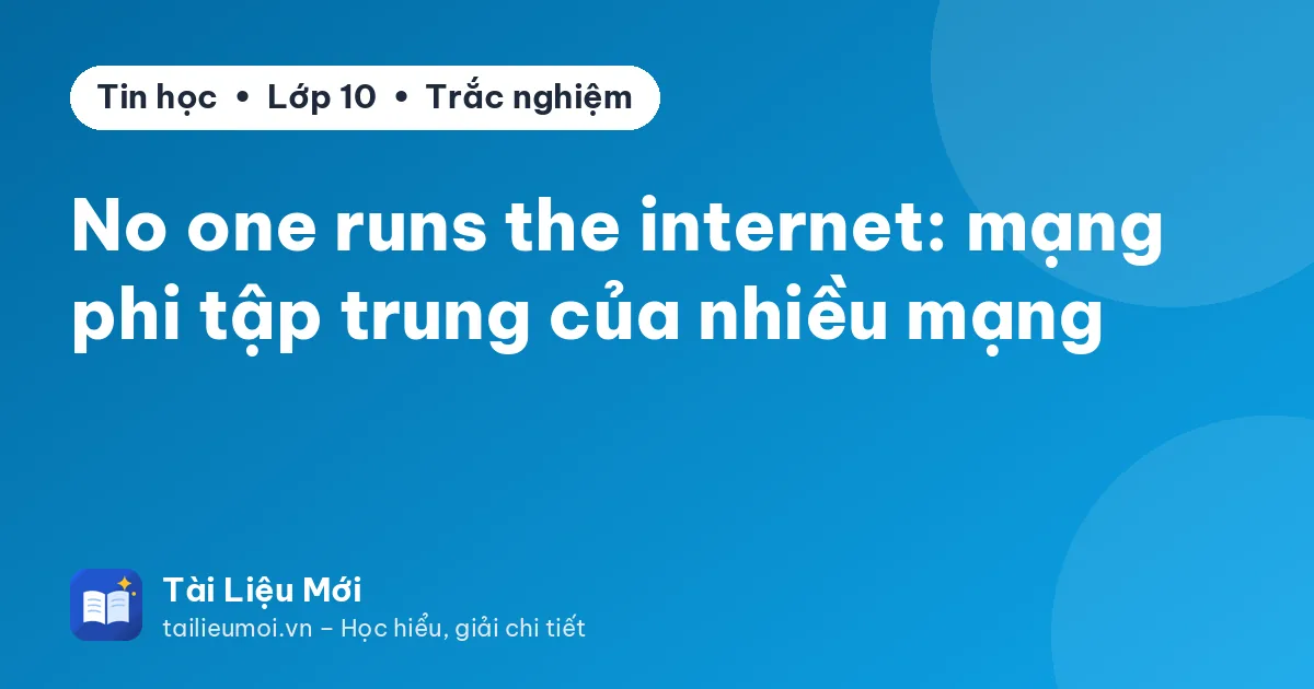 No one runs the internet: mạng phi tập trung của nhiều mạng