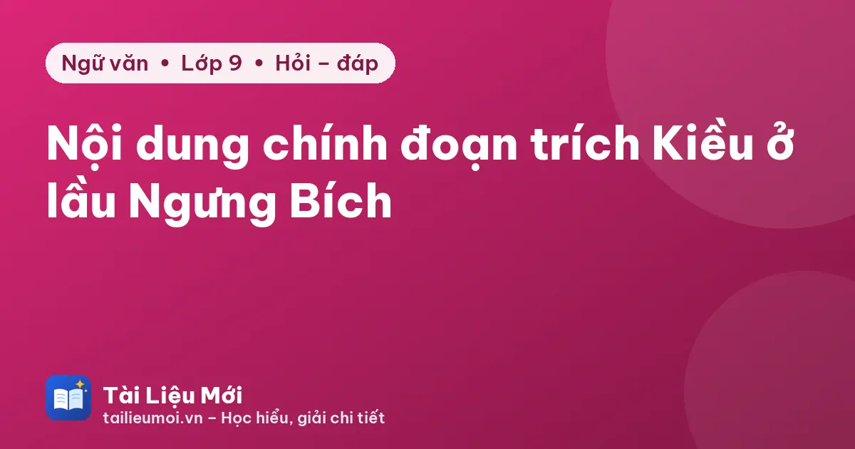 Nội dung chính đoạn trích Kiều ở lầu Ngưng Bích