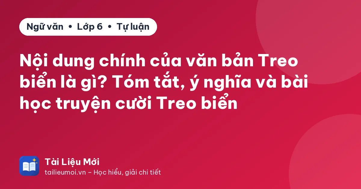 Nội dung chính của văn bản Treo biển là gì? Tóm tắt, ý nghĩa và bài học truyện cười Treo biển
