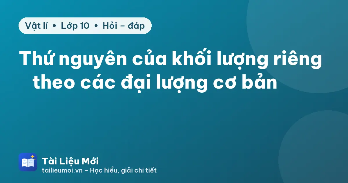 Thứ nguyên của khối lượng riêng ρ theo các đại lượng cơ bản