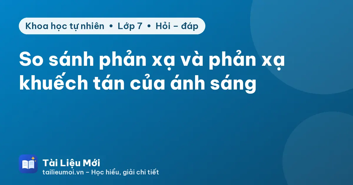 So sánh phản xạ và phản xạ khuếch tán của ánh sáng