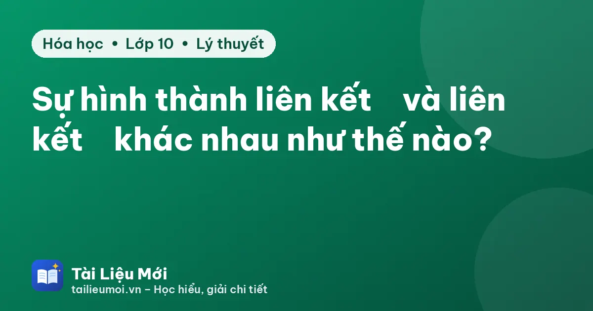 Sự hình thành liên kết σ và liên kết π khác nhau như thế nào?