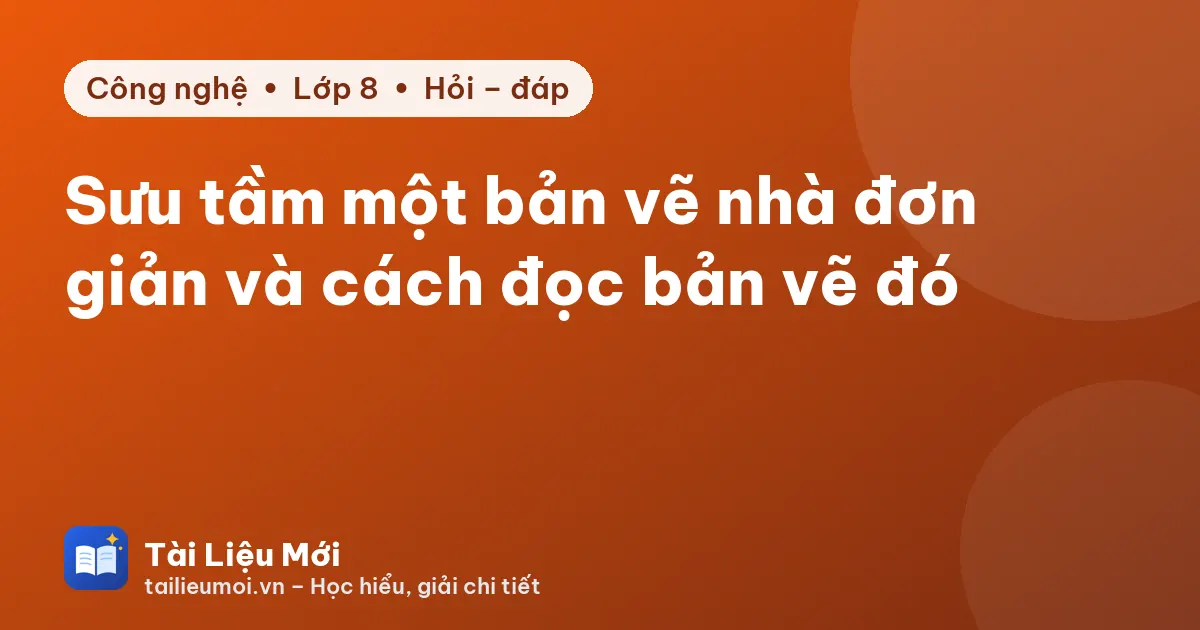 Sưu tầm một bản vẽ nhà đơn giản và cách đọc bản vẽ đó