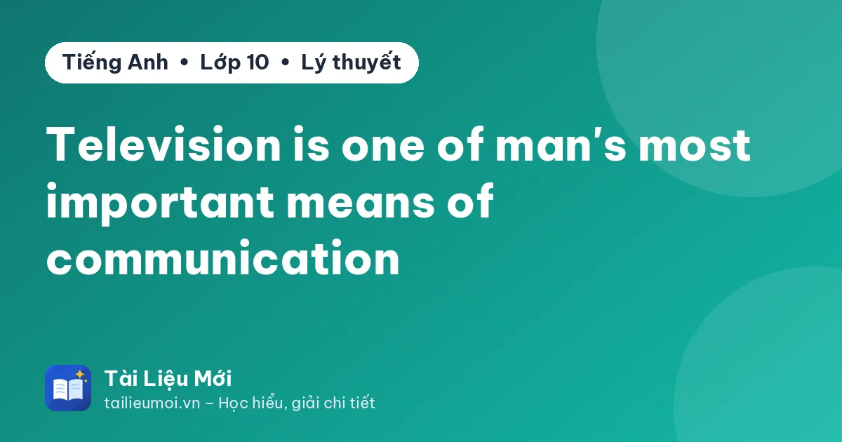 Television is one of man's most important means of communication