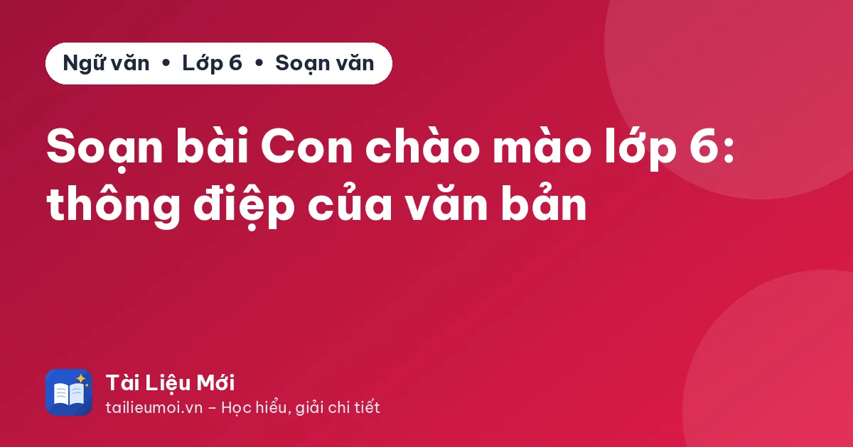 Soạn bài Con chào mào lớp 6: thông điệp của văn bản