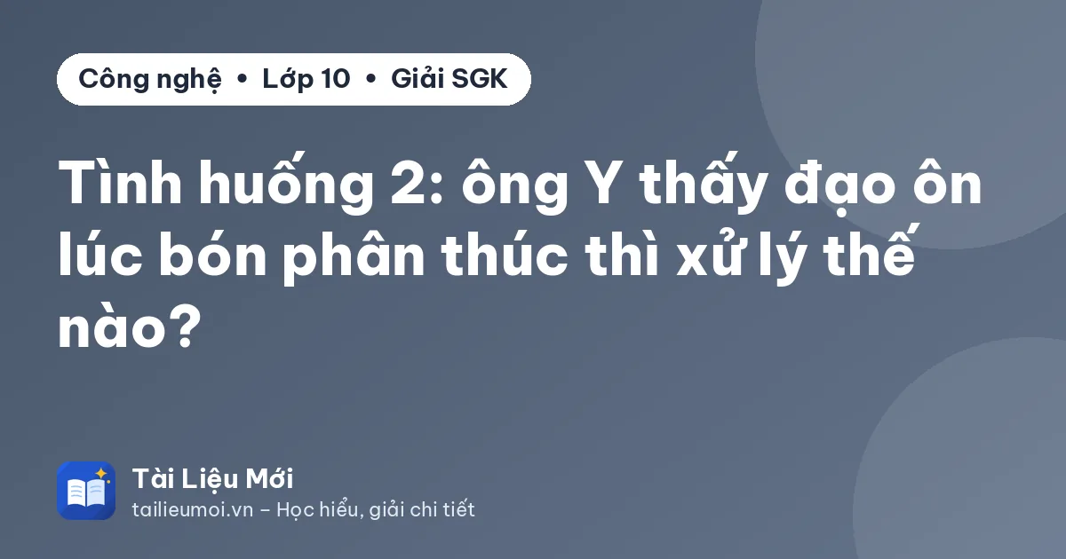 Tình huống 2: ông Y thấy đạo ôn lúc bón phân thúc thì xử lý thế nào?