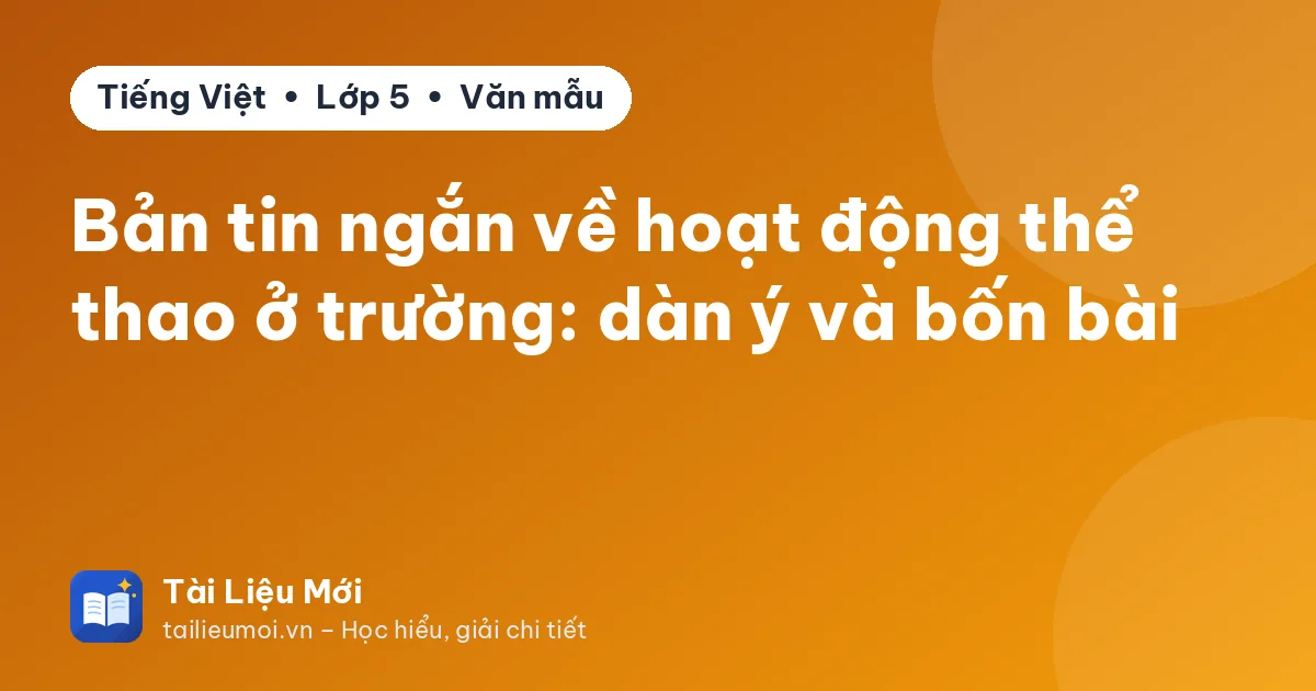 Bản tin ngắn về hoạt động thể thao ở trường: dàn ý và bốn bài