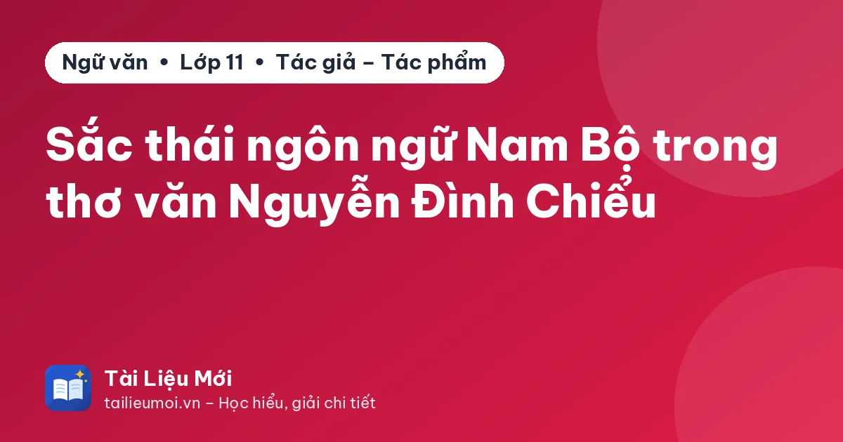 Sắc thái ngôn ngữ Nam Bộ trong thơ văn Nguyễn Đình Chiểu