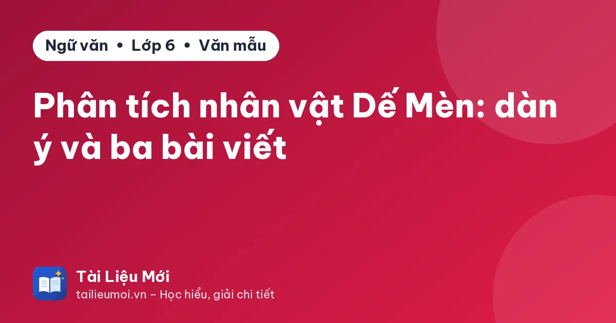 Phân tích nhân vật Dế Mèn: dàn ý và ba bài viết