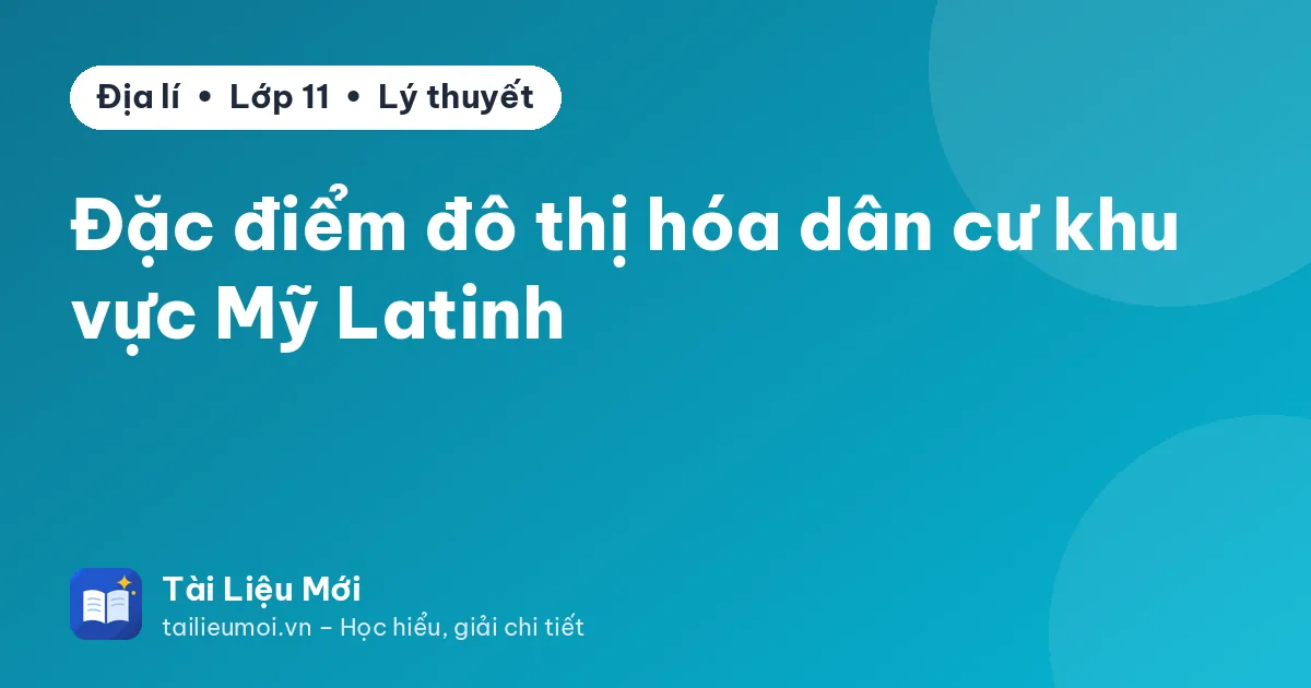 Đặc điểm đô thị hóa dân cư khu vực Mỹ Latinh