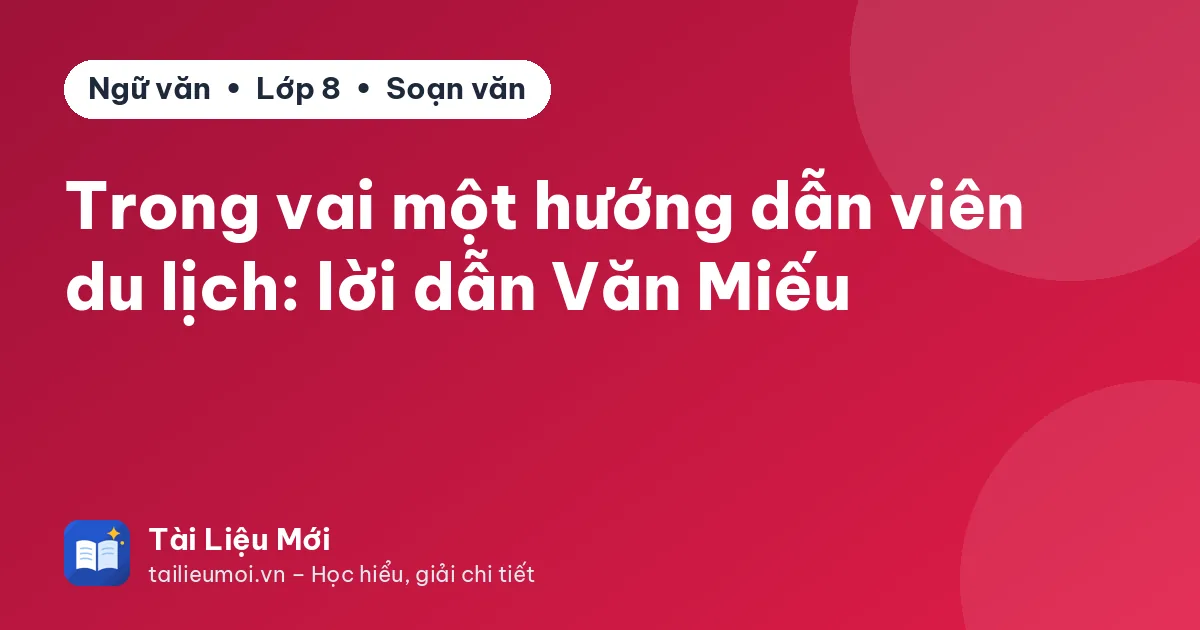 Trong vai một hướng dẫn viên du lịch: lời dẫn Văn Miếu